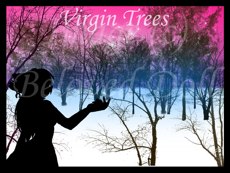 Virgin Trees